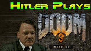 Hitler plays Doom 3: BFG Edition