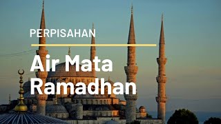 #PERPISAHAN: Air Mata Ramadhan