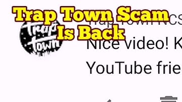 Trap Town Scam / Spam Is Back: Learn How To Stop Them