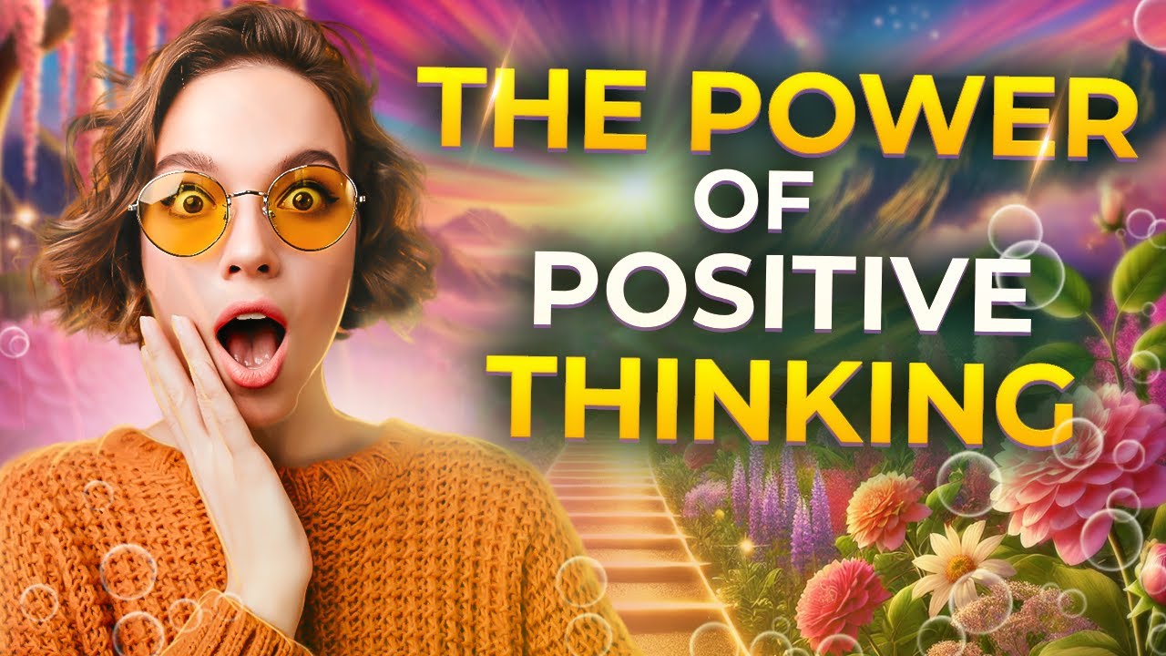 The Power of Positive Thinking: Change Your Mindset Today! - YouTube