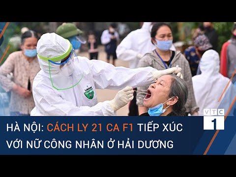 Cập nhật dịch Covid-19 28/1: Hà Nội cách ly 21 ca F1 tiếp xúc với nữ công nhân ở Hải Dương | VTC1