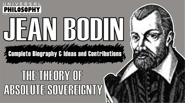 Jean Bodin | The Theory of Absolute Sovereignty | ...