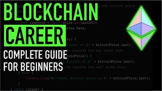 🔴 The Complete guide to start your career in Blockchain development, for beginners