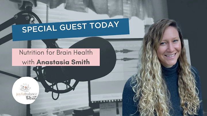 Nutrition for Brain Health with Anastasia Smith