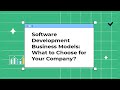 Software Development Business Models: What to Choose for Your Company?