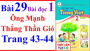 Vở Bài Tập Tiếng Việt Lớp 2 Bài 29 | Ông Mạnh Thắng Thần Gió | Trang 43 - 44 | Cánh Diều | Bài Đọc 1