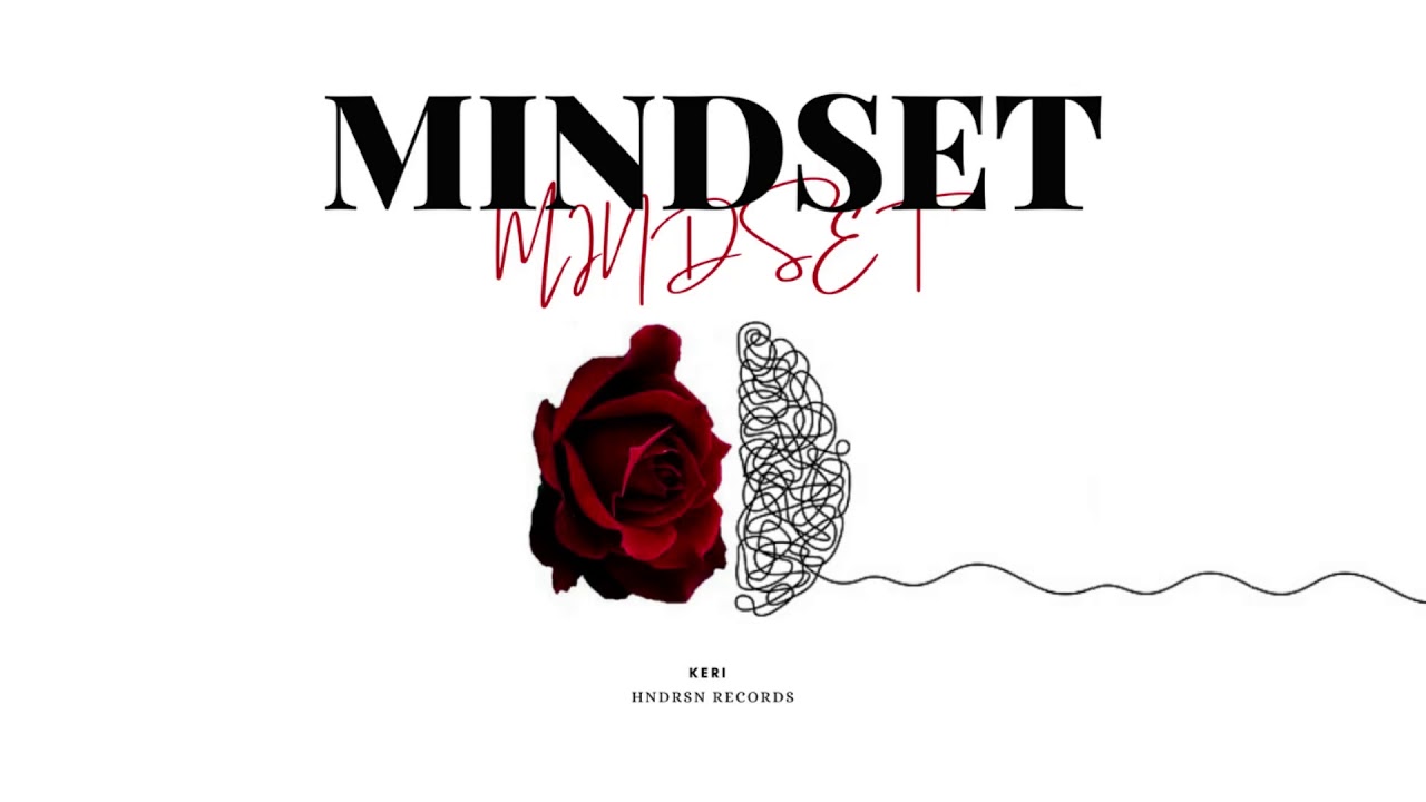 Watch KERI - Mindset (Official Audio) on YouTube Watch KERI - Mindset (Official Audio) on YouTube
