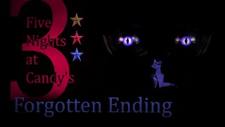 Five Nights at Candy's 3 | The Forgotten Ending |