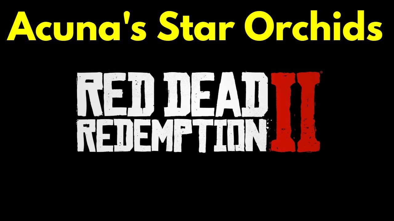 Acuna Star Orchids locations Red Dead Redemption 2 - YouTube