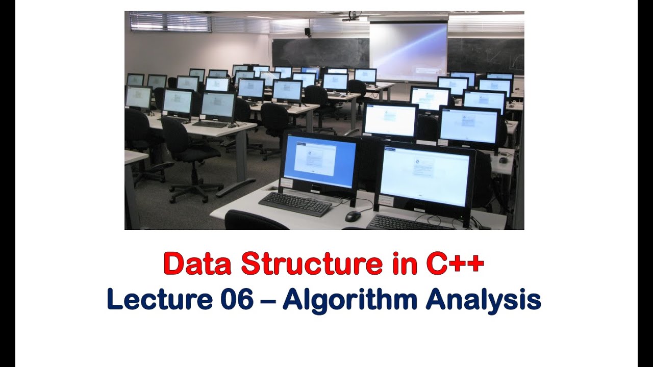 07 - Data structures in C++ - Algorithm Analysis - جامعة جدة