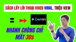 Cách Lấy Kịch Bản Và Lời Thoại Từ Video Viral Bằng Công Cụ Gemini – Đơn Giản Nhanh Chóng Chỉ Mất 30s