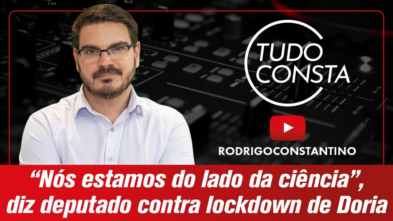 “Nós estamos do lado da ciência”, diz deputado contra lockdown de Doria