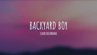 Claire Rosinkranz - Backyard Boy (Lyrics)