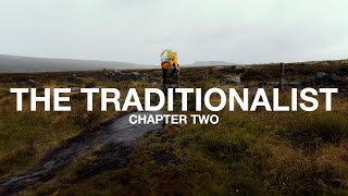 The Traditionalist - Chapter Two by The North Face 60,678 views 1 month ago 16 minutes