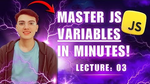 JavaScript Variables depth explanation  | Definition and it