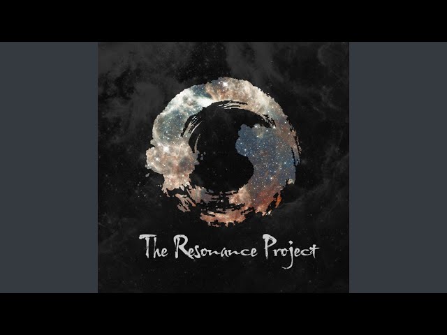 The Resonance Project - The Anthem