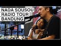#HIROVLOG - Nada SouSou Radio Tour at Bandung with Arina Ephipania (MOCCA)