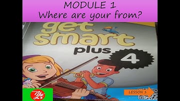 GET SMART PLUS 4              MODULE 1 WHERE ARE YOU FROM?