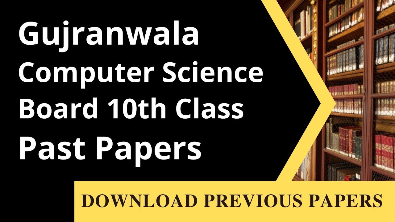 10th Class Computer Science Past Paper Gujranwala Board