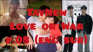 TayNew - Love or War moments pt 08 [eng sub]