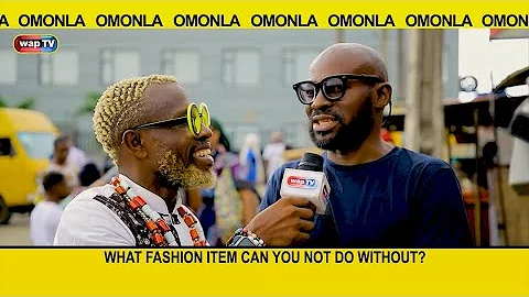 What fashion item can you not do without ? - Omonla Voxpop