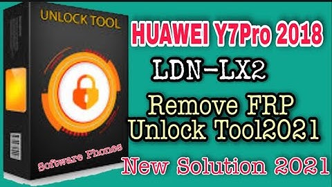 HUAWEI Y7 PRO 2018 LDN-LX2 REMOVE FRP BY UNLOCK TOOL 2021