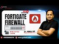Join New Fortigate Firewall Training Batch | Master Security Policies, NAT &amp; VPN
