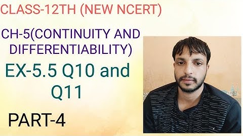 Class 12th Ex 5.5 Q10 and Q11 (Continuity and Differentiability) Maths | New Ncert