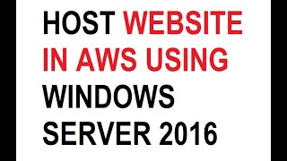 How To Host Website in Windows Server 2016 instance of AWS EC2