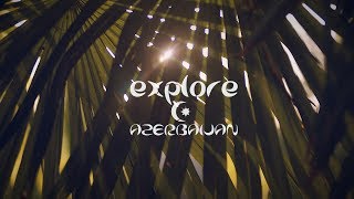Explore Azerbaijan