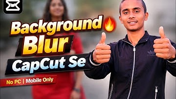 Video Ka Background Blur Kaise Kare |Blur Background Video Editing In Capcut | Capcut Video Editing