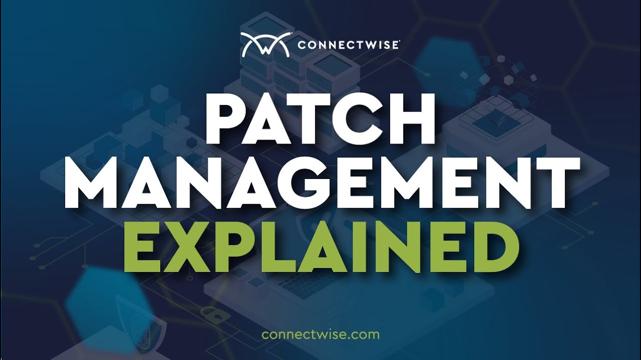 Patch Management Explained & 7 MSP Best Practices - YouTube