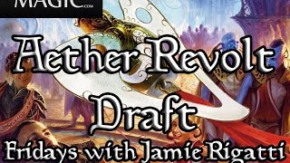 Aether Revolt Draft #31 Fridays with Jamie Rigatti - Match 1