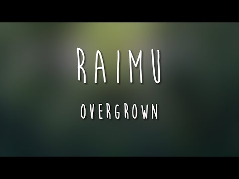 Raimu - Overgrown mp3 ke stažení