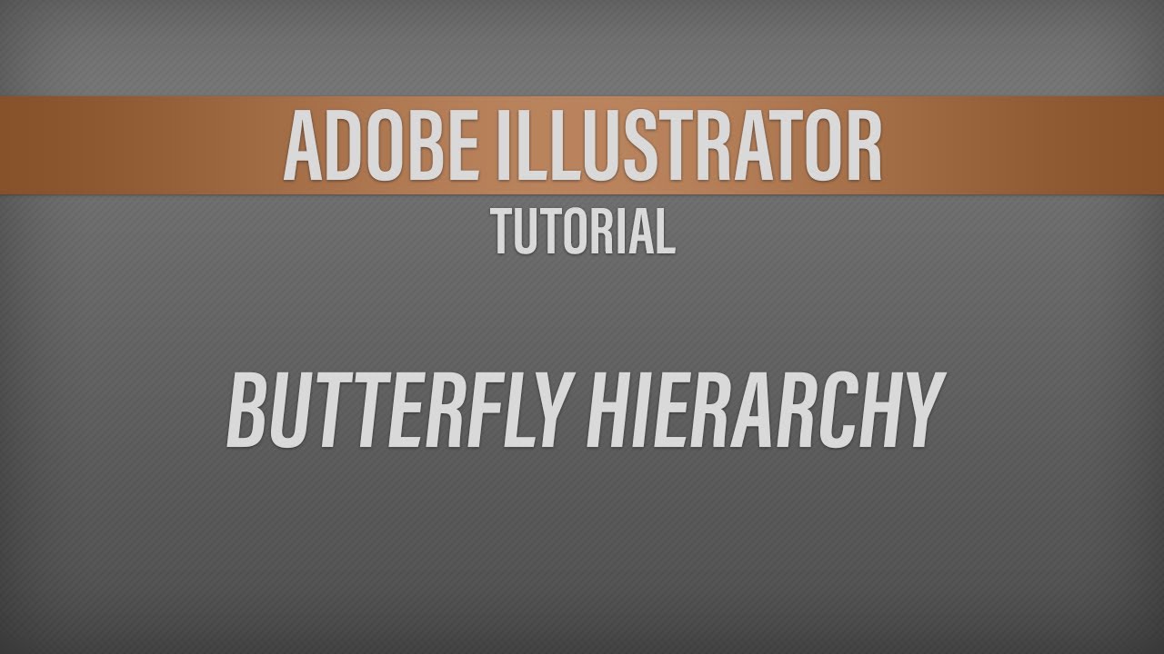 Adobe Illustrator – Butterfly Hierarchy