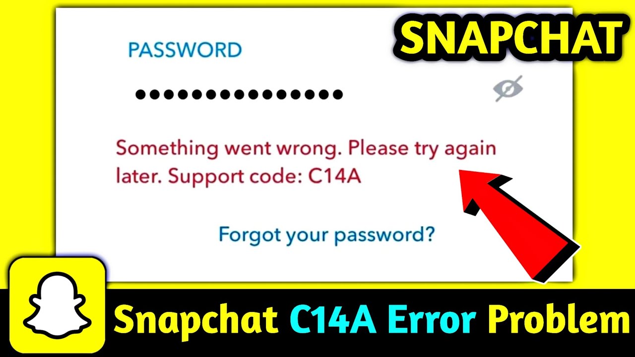 Snapchat Fix Something Went Wrong Please Try Again Later Support Code C14A Problem Solve 2024