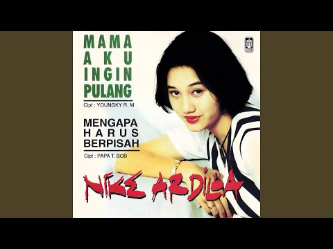 Nike Ardilla - Mengapa Harus Berpisah
