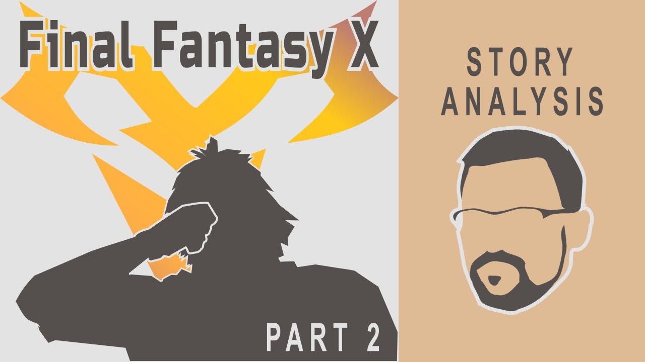 Part 2 - Final Fantasy X | Story Analysis