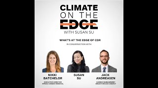 Is CDR Still at the Frontier?- Climate on the Edge Episode 1