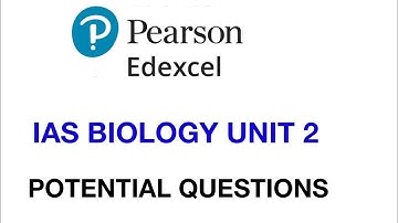 Pearson Edexcel International A level biology unit 2 potential questions