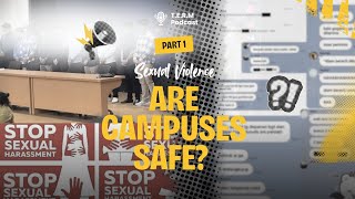 Sexual Violence: Are We Really Safe on Campus? ( 𝐏𝐚𝐫𝐭 𝟏 ) 