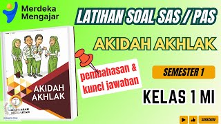 LATIHAN Soal SAS / PAS AKIDAH AKHLAK kelas 1 MI Semester 1 |Pembahasan dan Kunci Jawaban LATIHAN Soal SAS / PAS AKIDAH AKHLAK kelas 1 MI Semester 1 |Pembahasan dan Kunci Jawaban