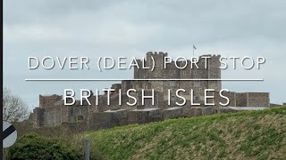 Dover and Deal Port Stop | British Isles Cruise | Travel and Cruise Tips
