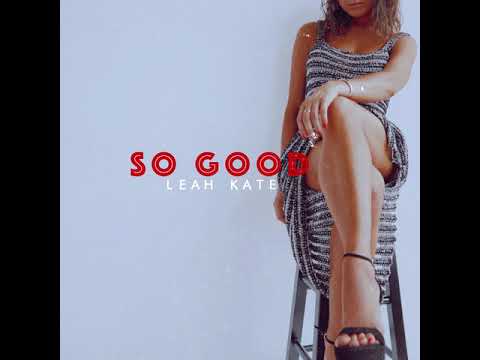 Leah Kate - So Good (Official Audio)