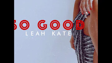 Leah Kate - So Good (Official Audio)