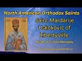 Saint Mardarije of Libertyville: Faith, Suffering, and the Birth of the Serbian Church in America