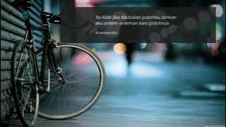 STORY WA || dia bukan jodohku || story wa keren