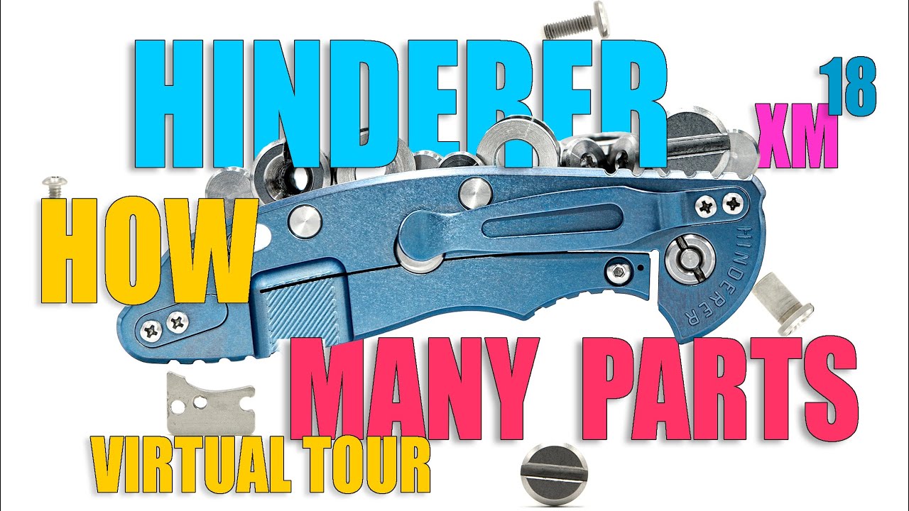 3D HINDERER KNIVES XM-18 HOW MANY PARTS??? 