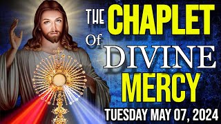 THE CHAPLET of DIVINE MERCY 🙏 Tuesday May 07 2024❤️