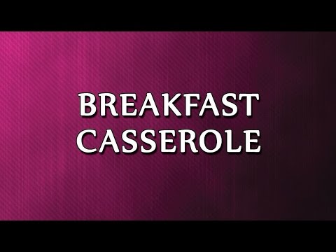 Breakfast Casserole